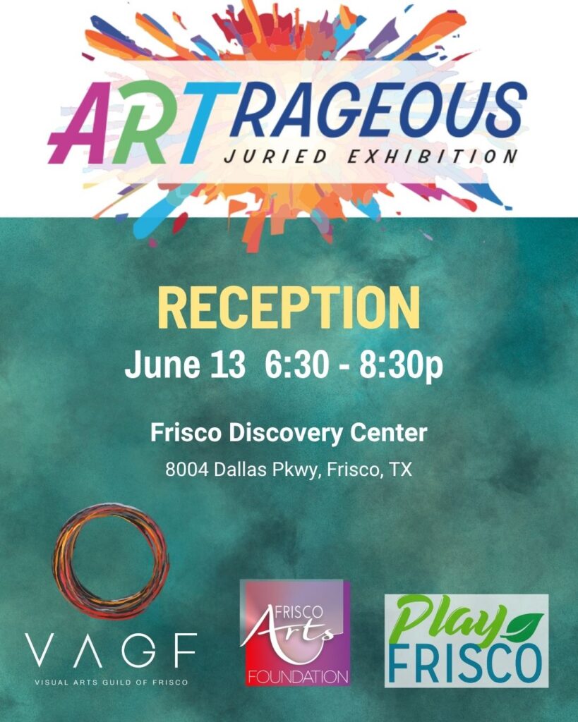 Banner graphic promoting Art Reception event for 'Artrageous' art exhibit at the Frisco Discovery Center in Frisco, TX